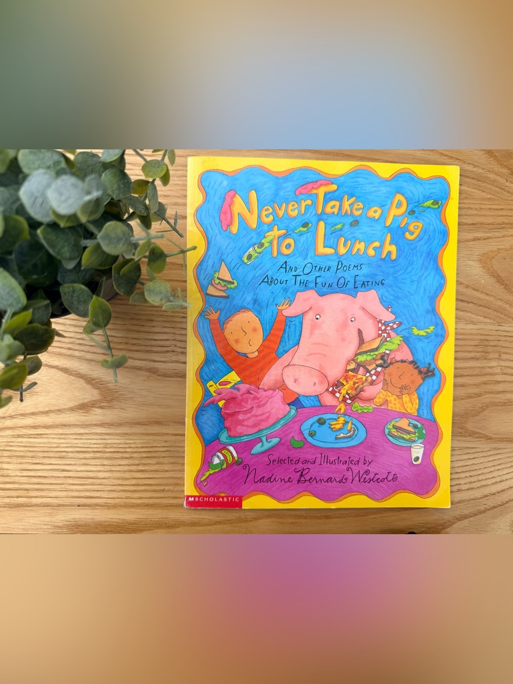 🌿10/$25 • Scholastic Never Take a Pig to Lunch Paperback